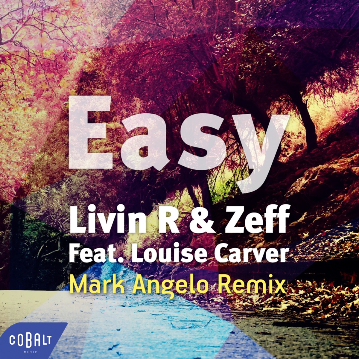 Easy (Mark Angelo Remix) [feat. Louise Carver] - Single by Livin R & Zeff album cover