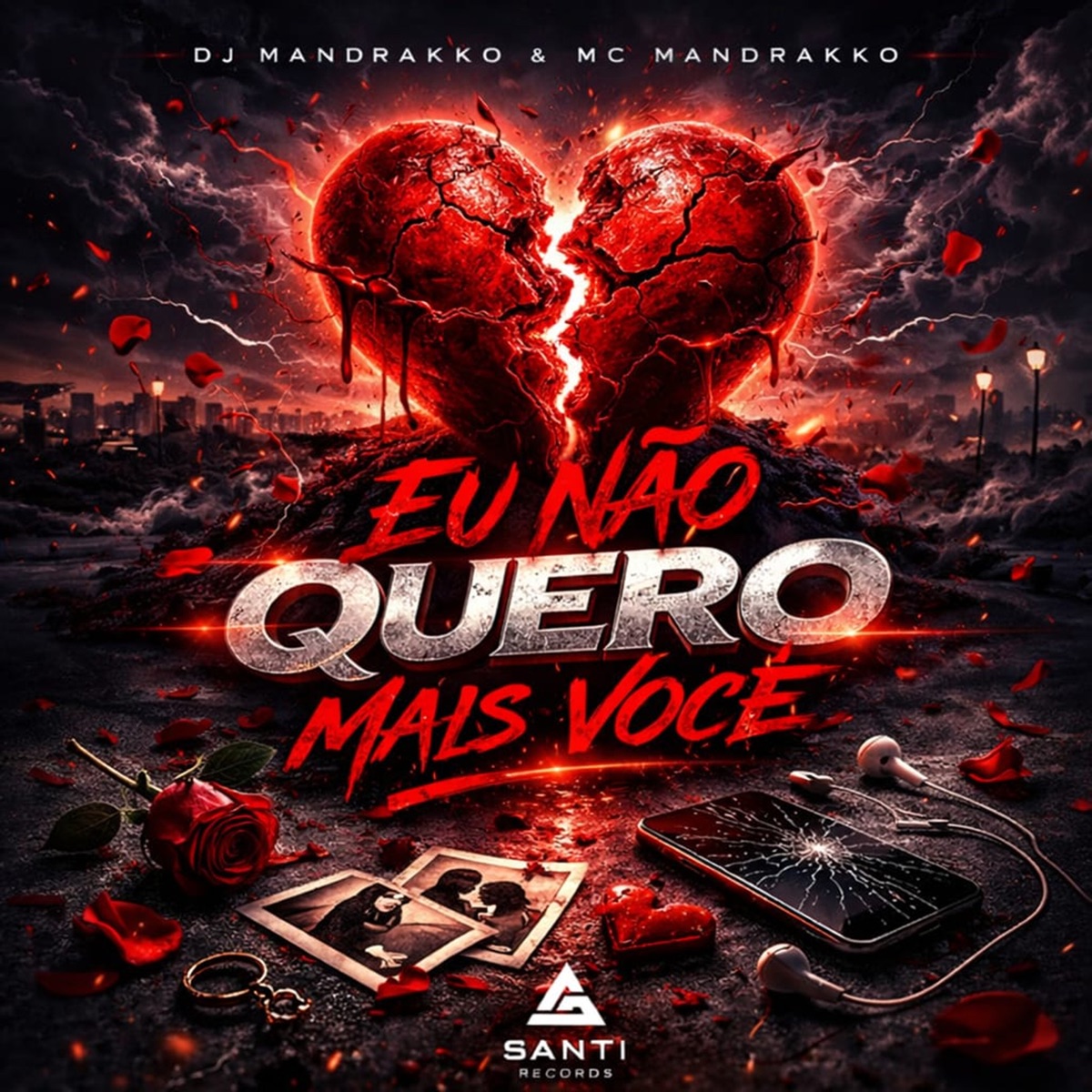Eu Não Quero Mais Você - Single by DJ Mandrakko & MC Mandrakko album cover