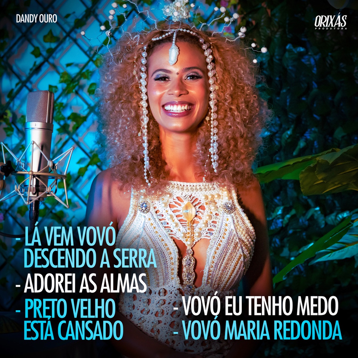 Lá vem vovó descendo a serra / Adorei as almas / Preto velho está cansado / Vovó eu tenho medo / Vovó Maria Redonda - Single by Dandy Ouro & ORIXÁS album cover