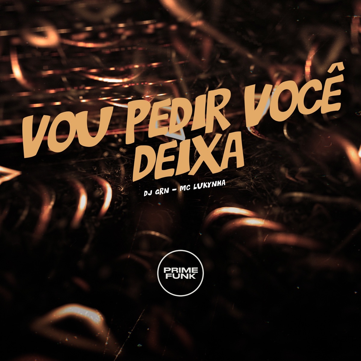 Vou Pedir Você Deixa - Single by DJ GRN & Mc Lukynha album cover