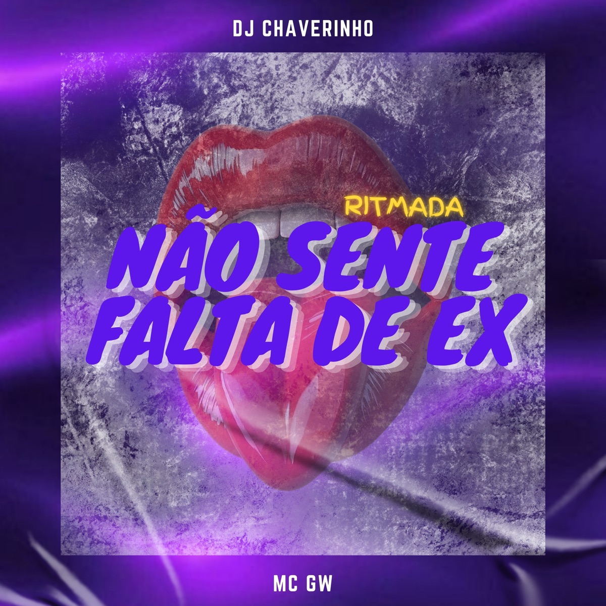Ritmada Não Sente Falta de Ex - Single by Dj Chaverinho & MC GW album cover
