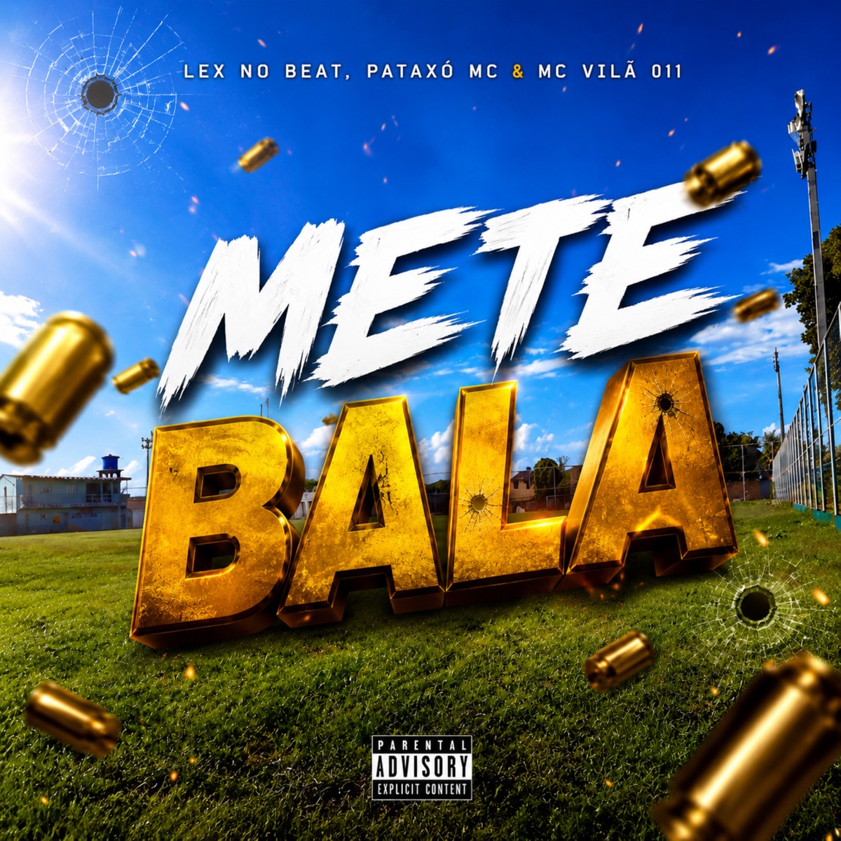 Mete Bala - Single by Lex No Beat, Pataxo Mc & Mc Vilã 011 album cover