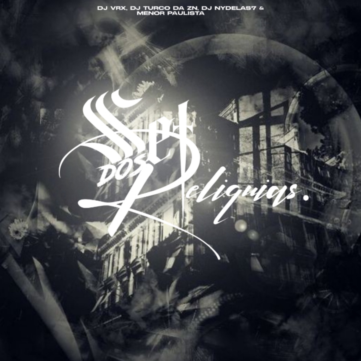 Set dos Relíquias (feat. Menor Paulista) - Single by DJ VRX, DJ TURCO DA ZN & DJ Nydelas7 album cover