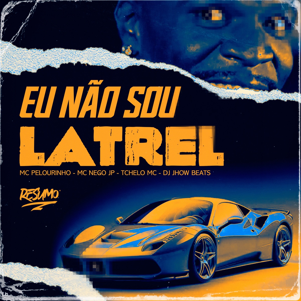Eu Não Sou Latrel (feat. Resumo Produtora & Mc Pelourinho) - Single by MC Nego JP, Tchelo MC & DJ JHOW BEATS album cover