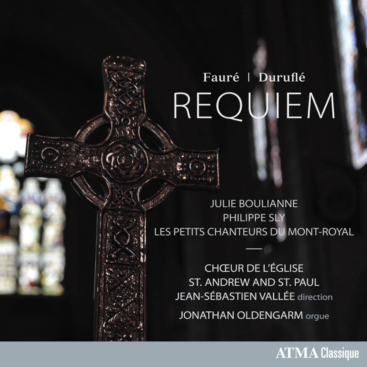 Fauré / Duruflé: Requiem by Chœur de l'Église St. Andrew and St. Paul, Jean-Sébastien Vallée & Jonathan Oldengram album cover