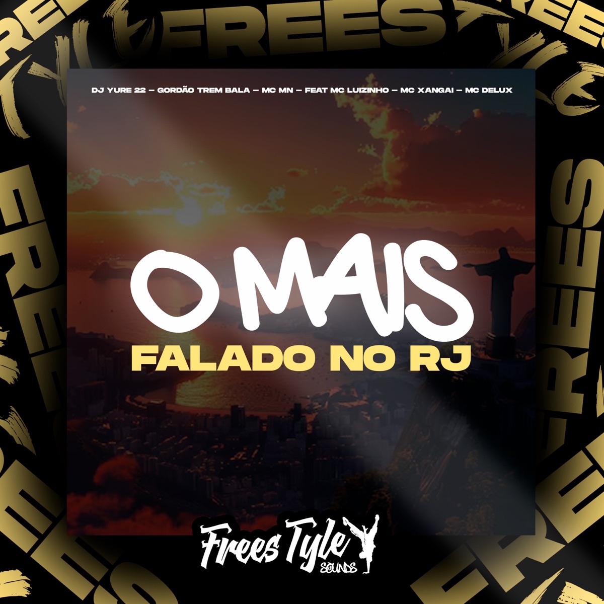 O Mais Falado No RJ (feat. Mc Luizinho, Mc Xangai & MC Delux) - Single by DJ Yure 22, Gordao Trem Bala & MC MN album cover