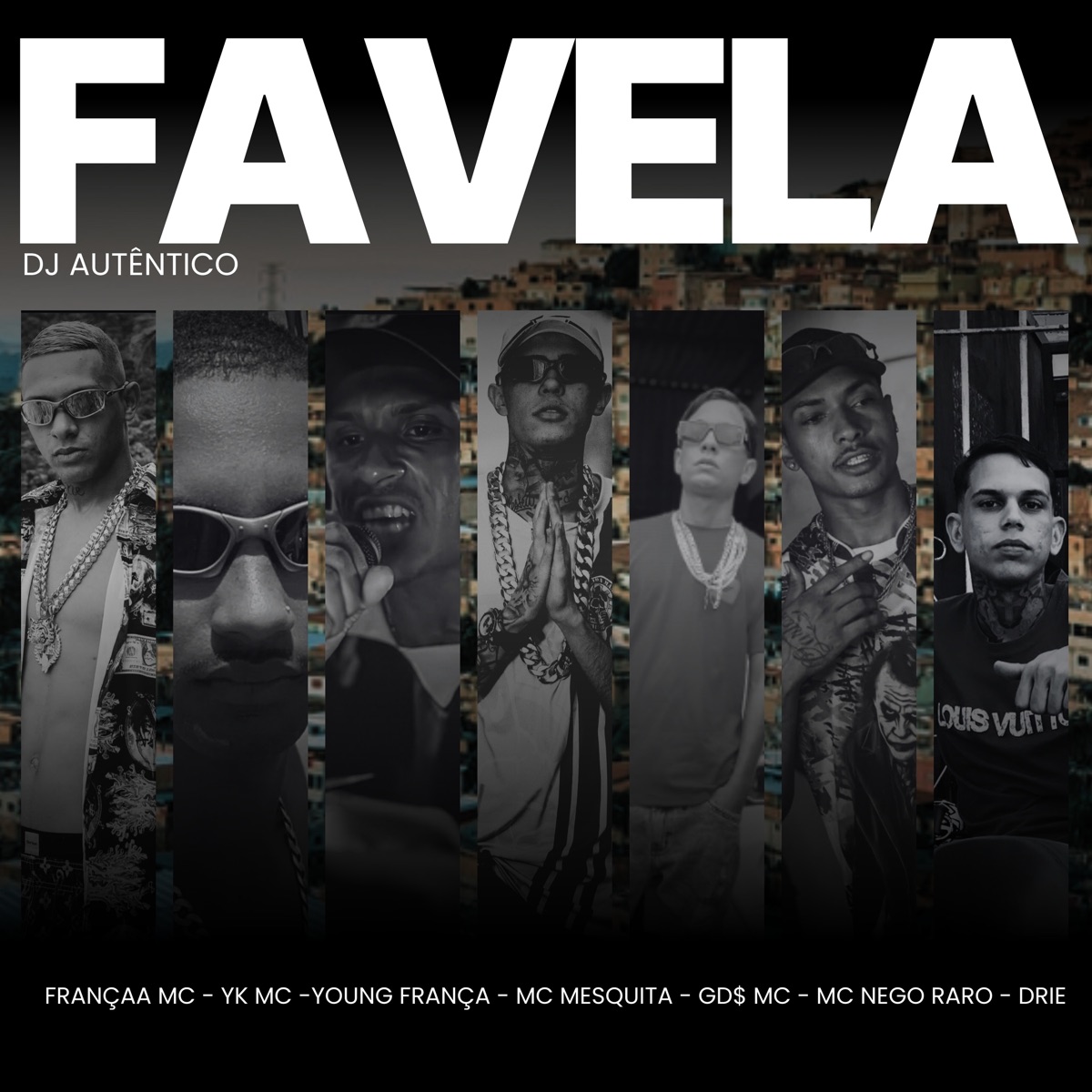 Favela (feat. Mc Mesquita, Mc Nego Raro, Yk Mc, Drie & Dj Autentico) - Single by Françaa Mc, Young França, MPR 012 & GD$ MC album cover