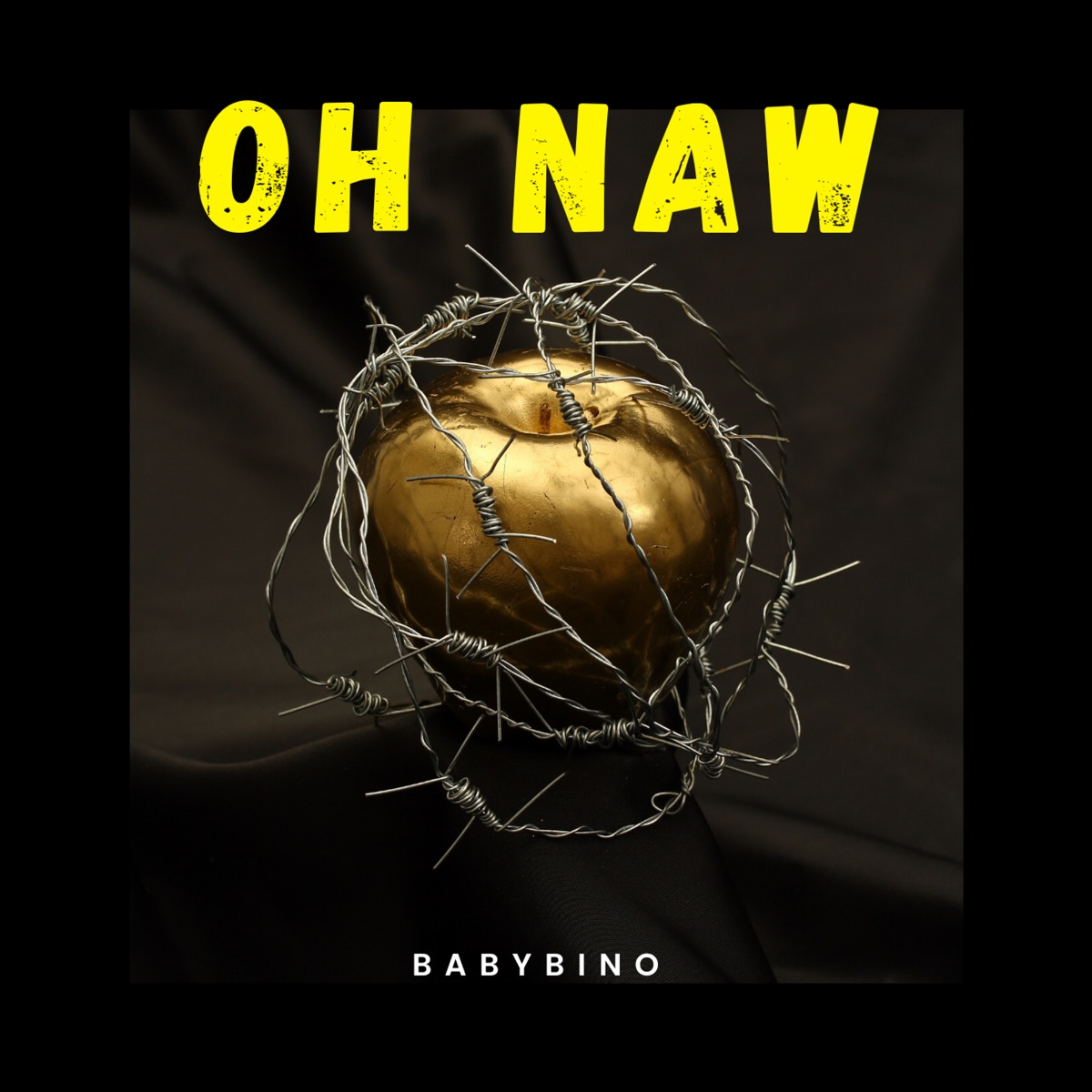 Oh Naw - Single by BabyBino album cover