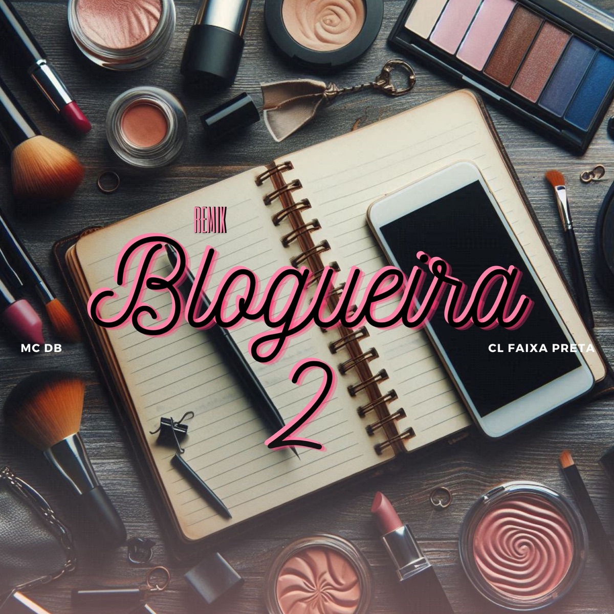 Bloqueira 2 (Remix) - Single by Mc DB & CL FAIXA PRETA album cover