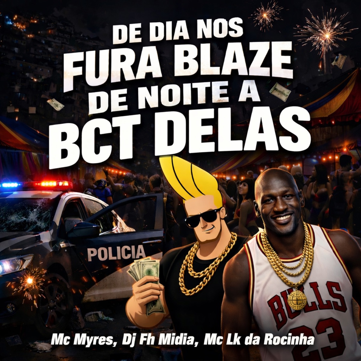 De Dia nos Fura Blaze de Noite a Bct Delas - Single by MC Myres, mc lk da rocinha & Dj Fh Mídia album cover