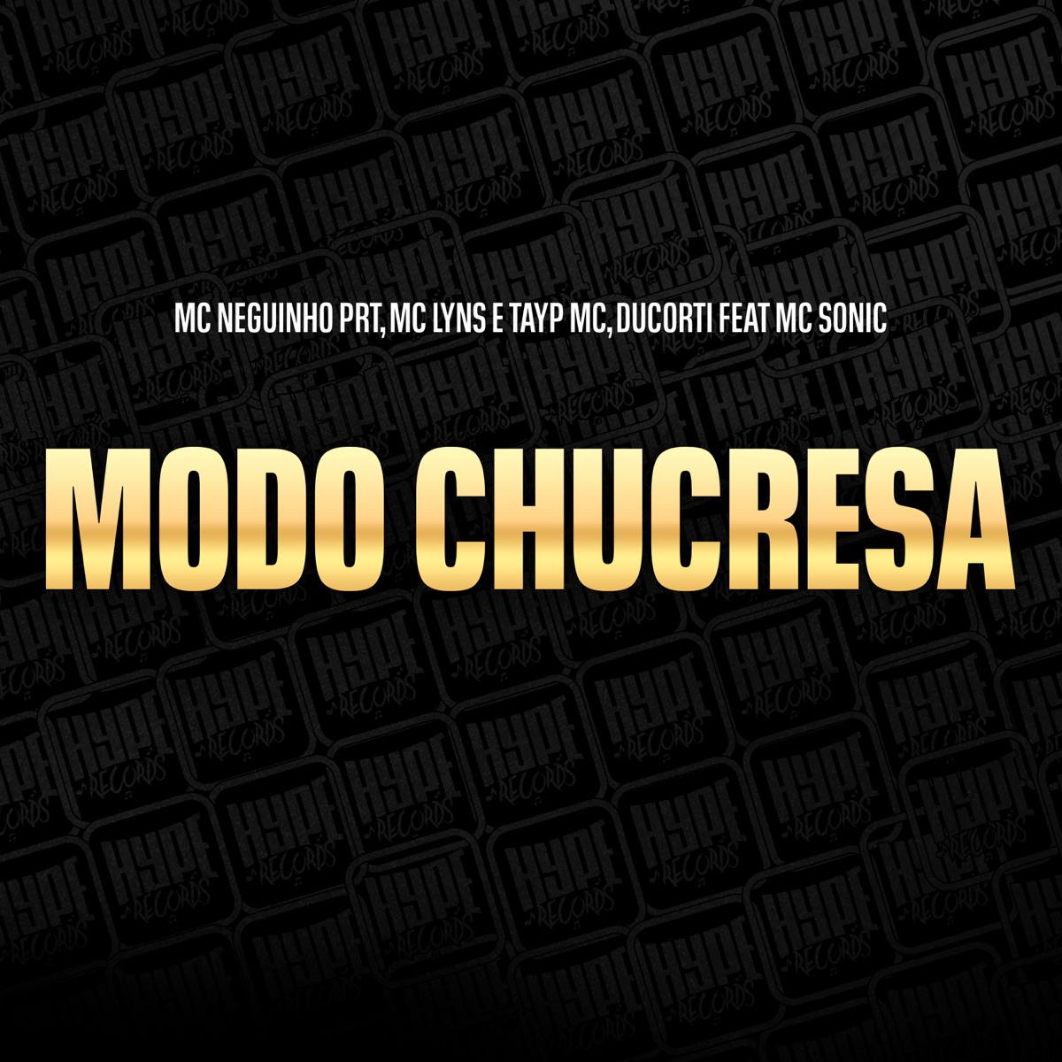 Modo Chucresa (feat. MC Sonic) - Single by Tayp Mc, Mc Neguinho PRT, Ducorti & mc lyns album cover
