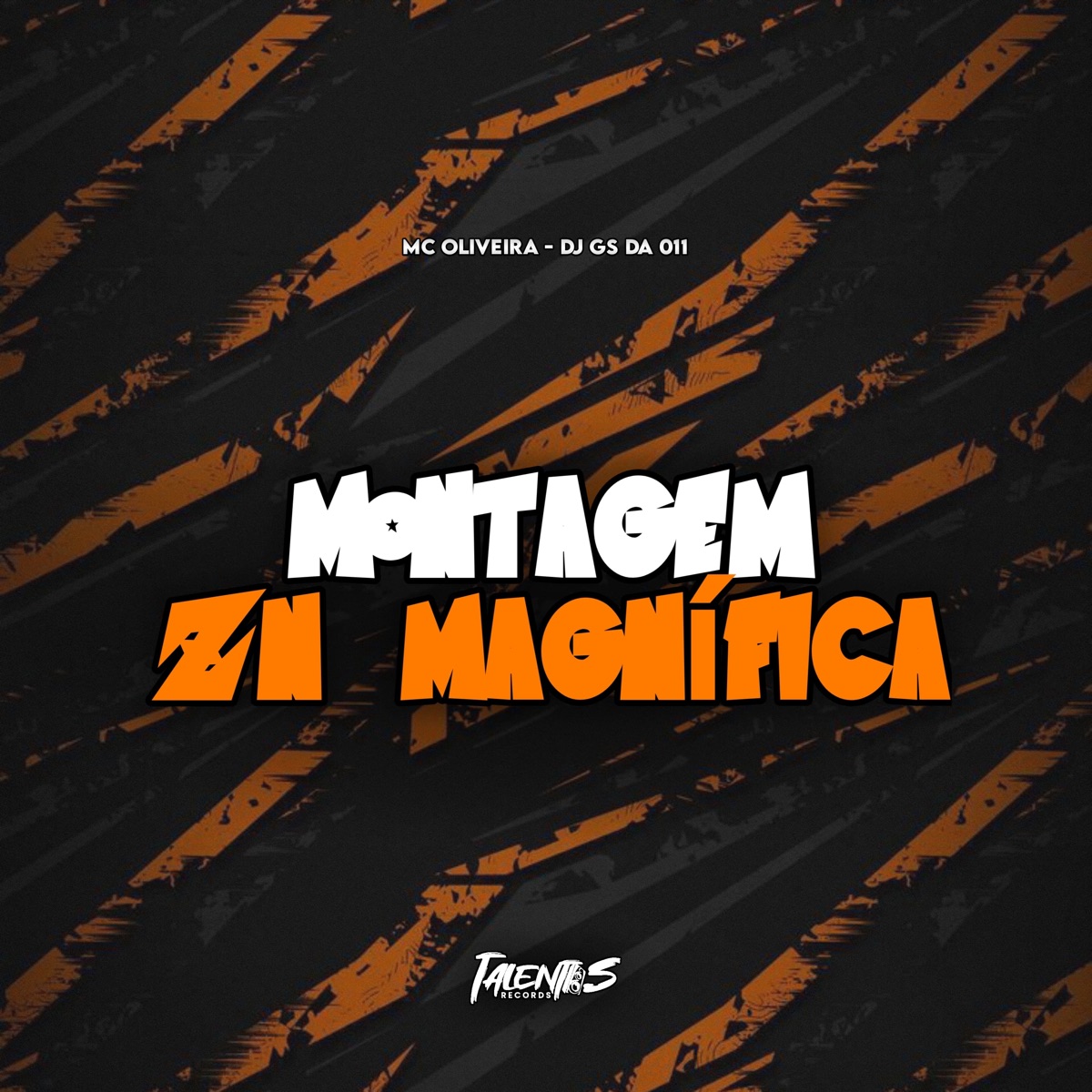 Montagem Zn Magnifica - Single by DJ GS DA 011 & mc oliveira album cover