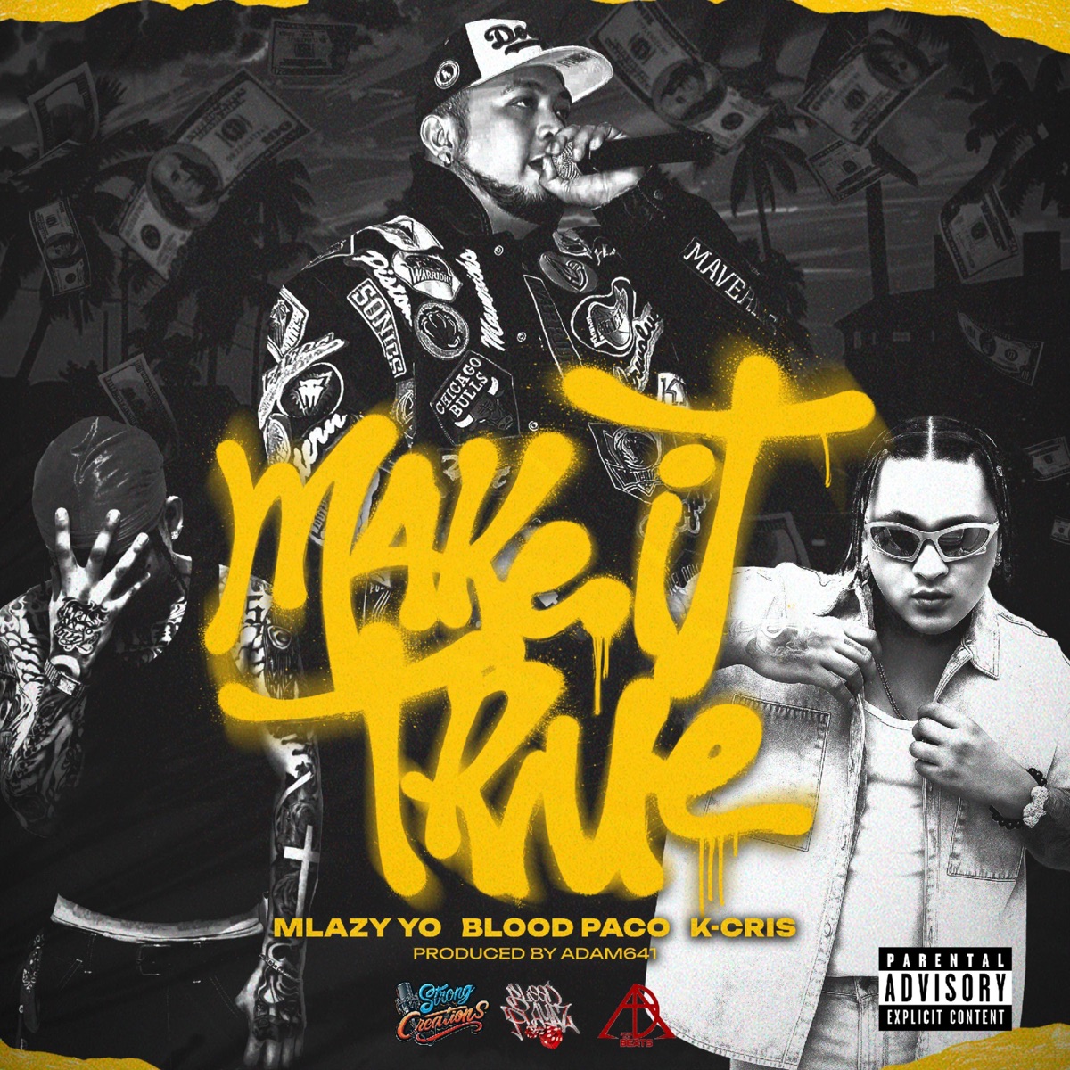 MAKE IT TRUE (feat. BLOOD PACO, MLAZY YO & K-CRIS) - Single by BLOOD PLAYAZ album cover