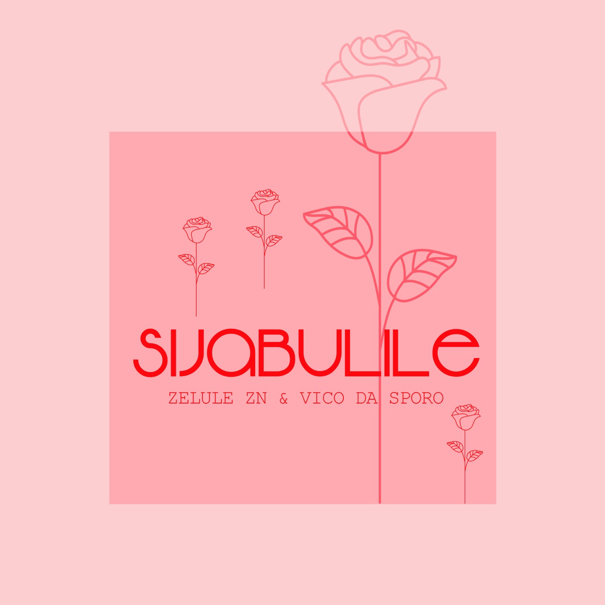 Sijabulile - Single by Vico Da Sporo & Zelule zn album cover