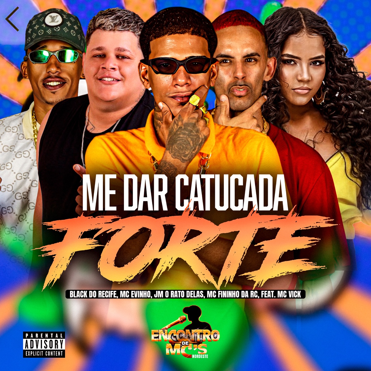 Me Dar Catucada Forte (feat. Mc Vick) - Single by MC Evinho, Jm O Rato Delas & Mc Fininho Da RC album cover