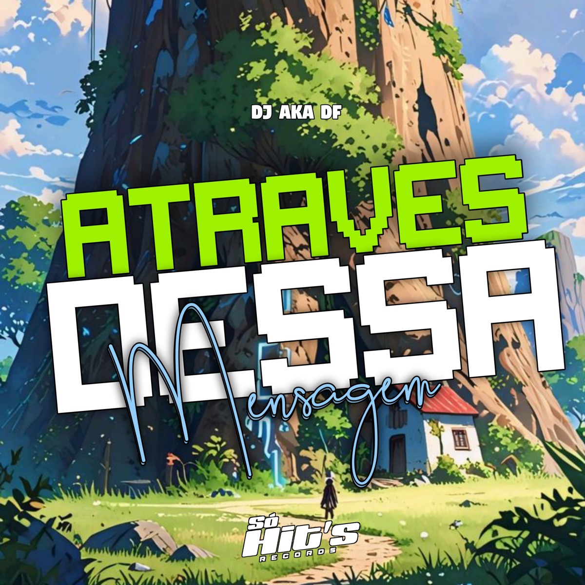 Atraves Dessa Mensagem - Single by Dj Aka Df album cover