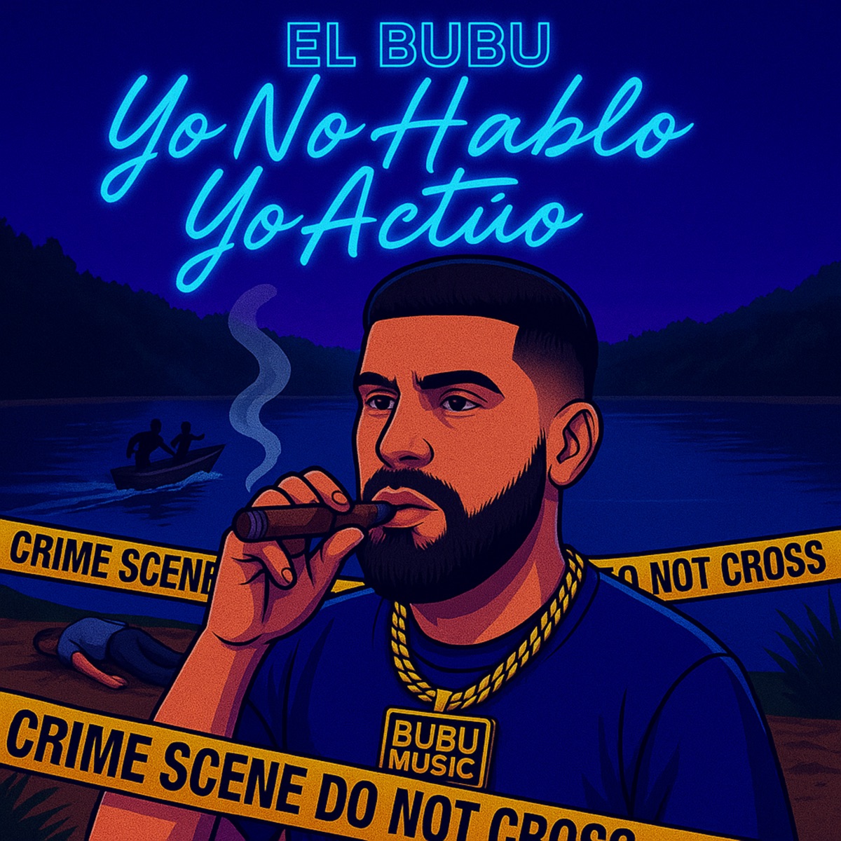 Yo No Hablo Yo Actúo - Single by El Bubu album cover