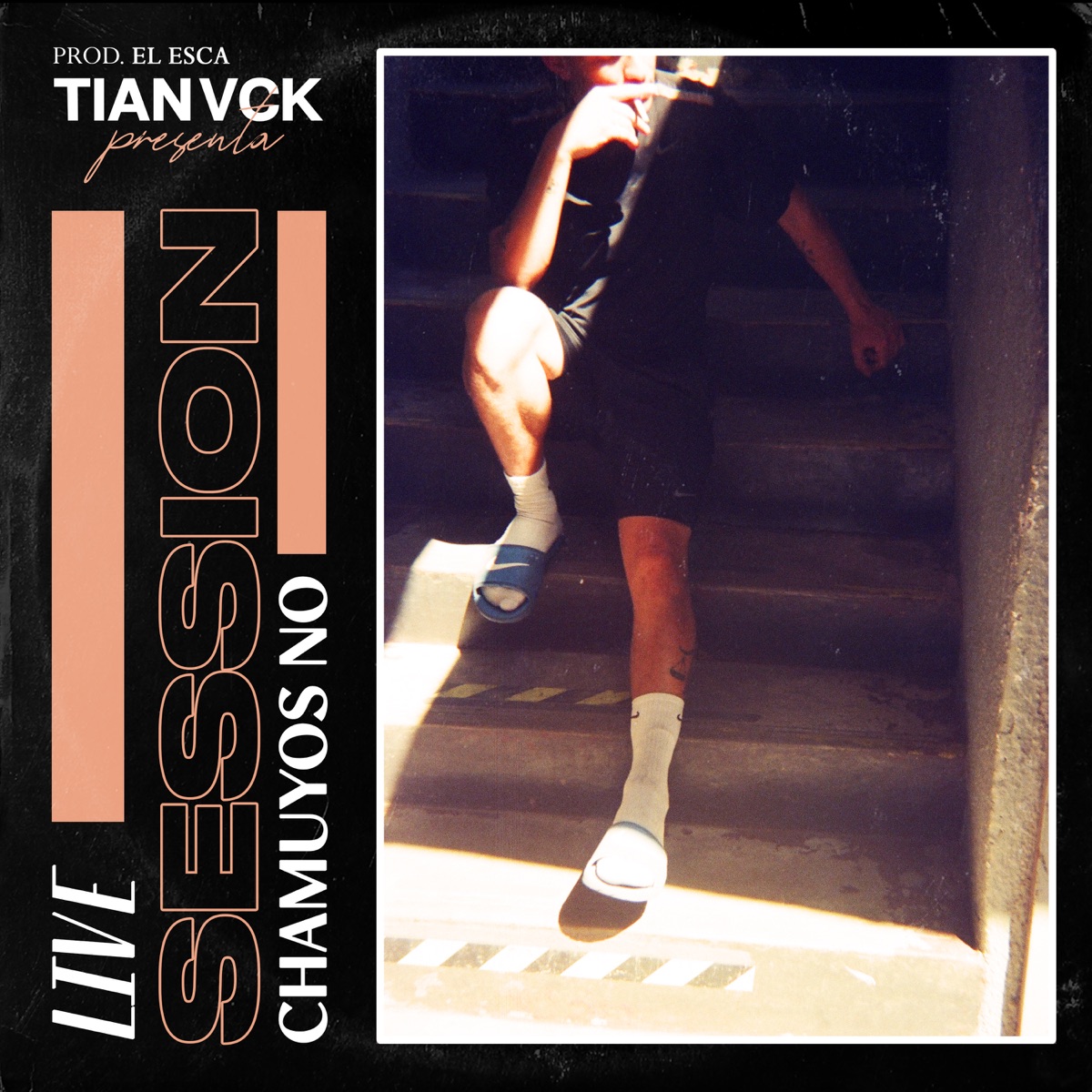 Chamuyos no (Live Session) - Single by Tian Vck & El Esca album cover