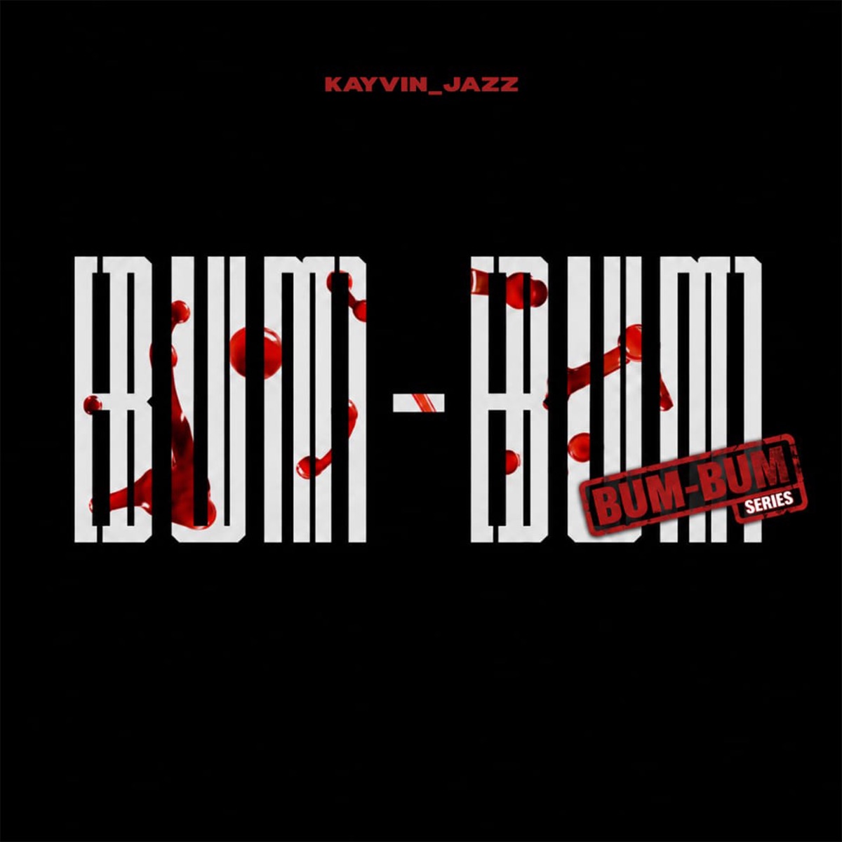 Bum-Bum (Series) - EP by Kayvin_Jazz album cover