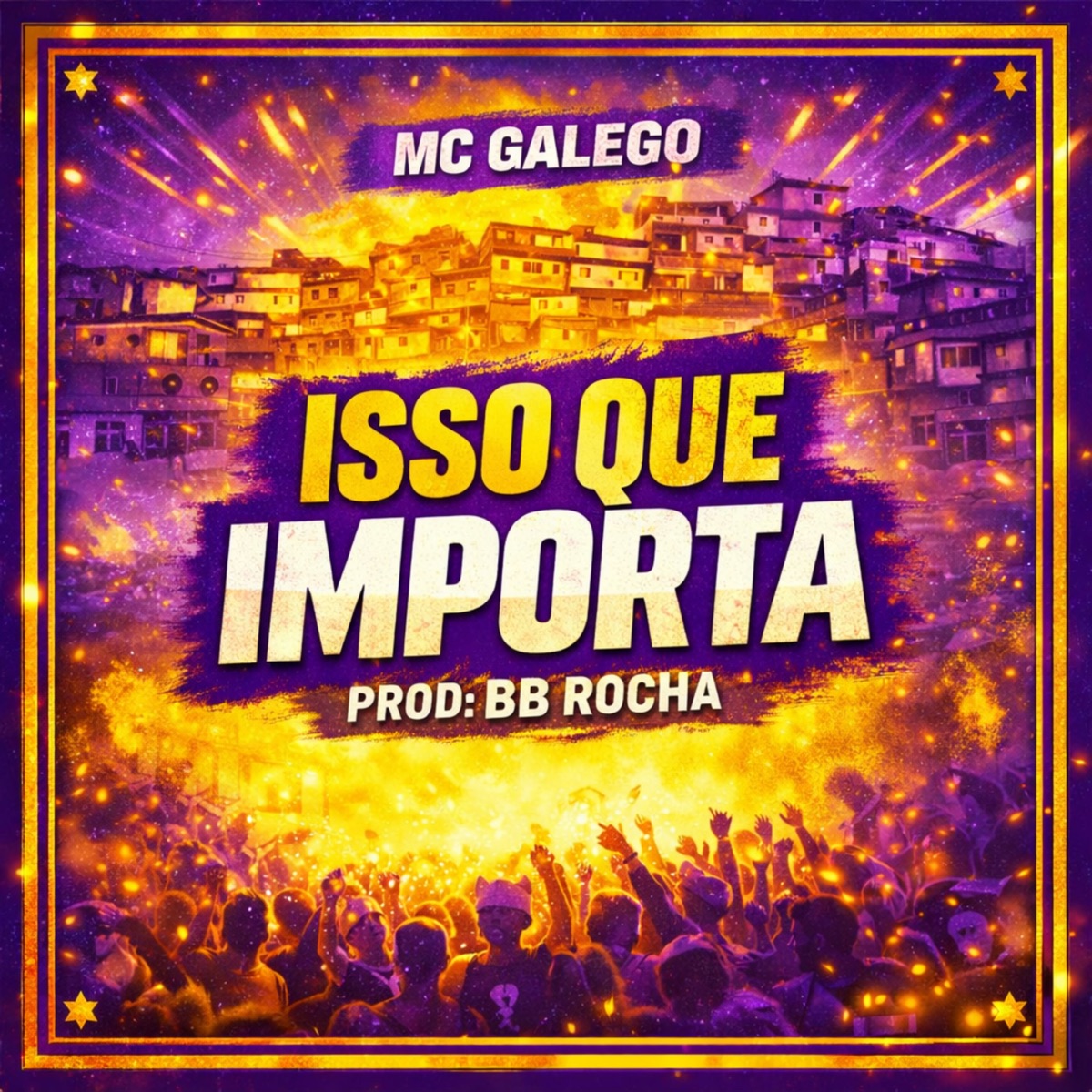 Isso Que Importa - Single by MC Galego, BB Rocha & Brisa No Som album cover