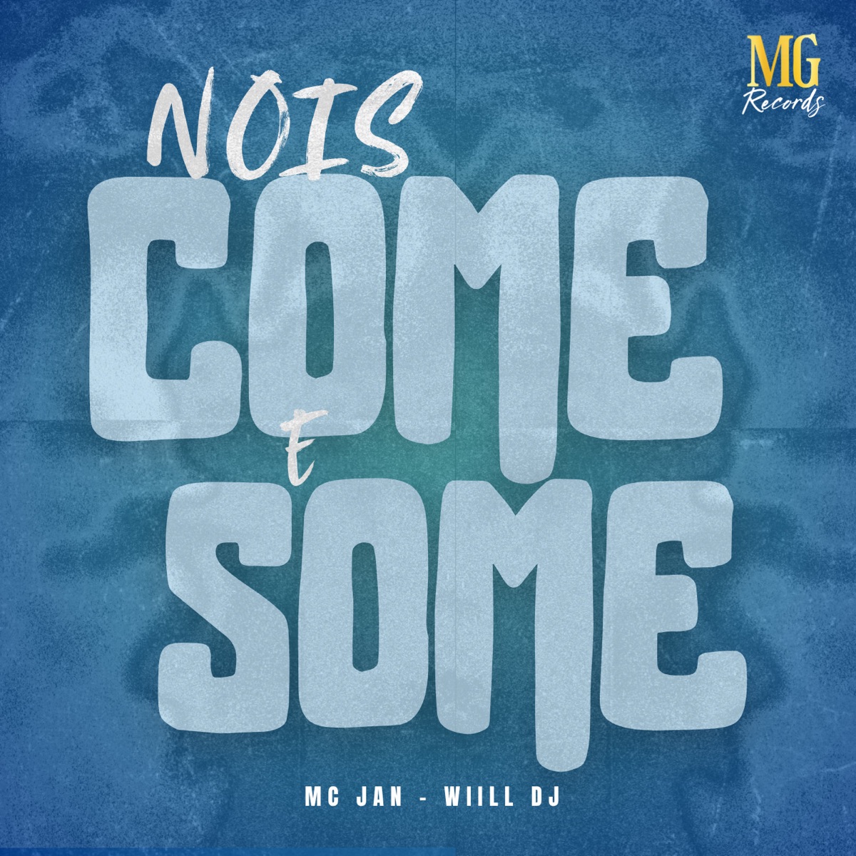 NOIS COME E SOME - Single by MC Jan & WIILL DJ album cover