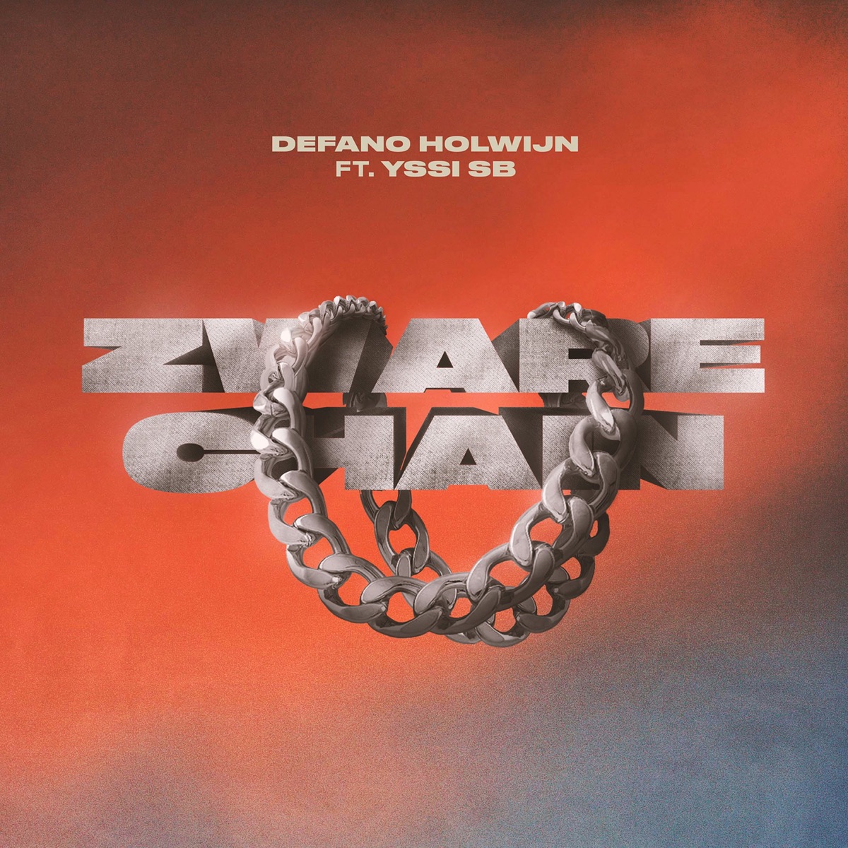 Zware Chain (feat. Yssi SB) - Single by Defano Holwijn album cover
