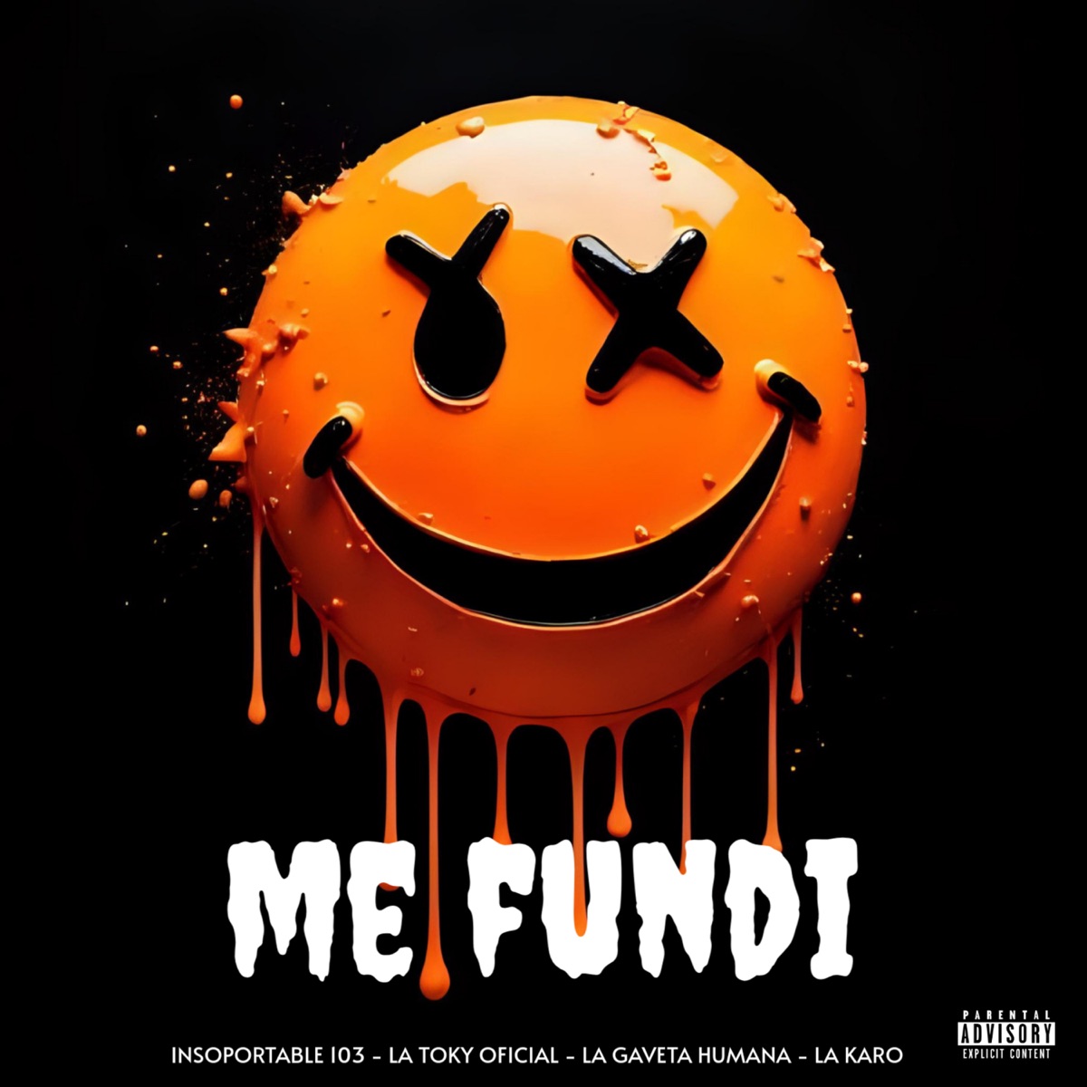 Me Fundi - Single by Insoportable 103, La Gaveta Humana, LA KARO & La Toky Oficial album cover