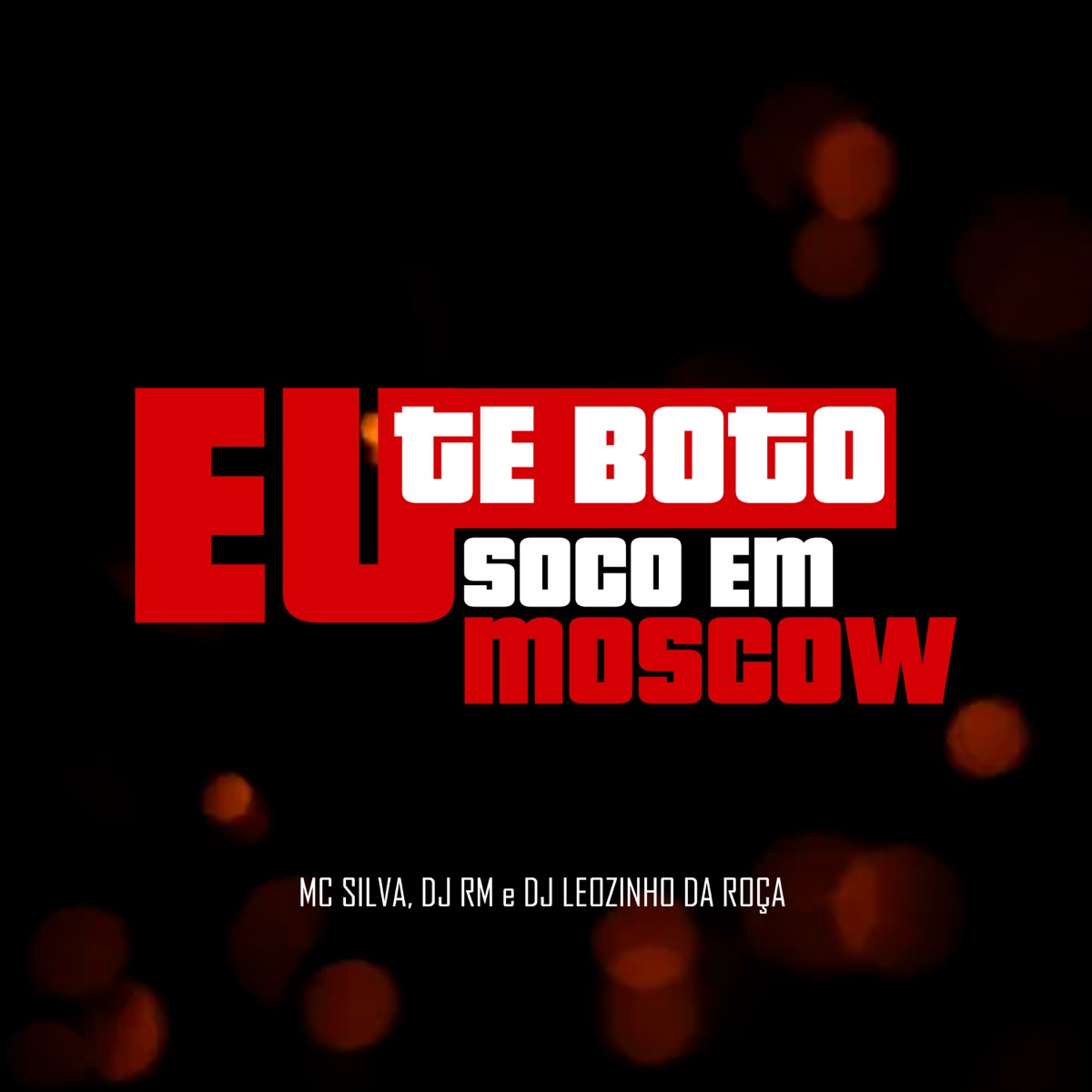 Aqui Em Moscow - Single by DJ RM ORIGINAL, DJ Leozinho da ROÇA & Silva MC album cover