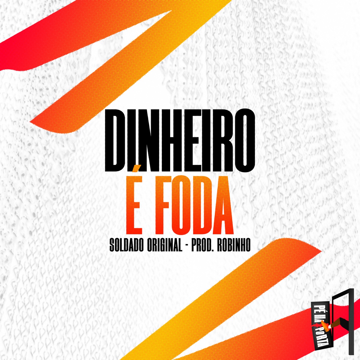 Dinheiro É Foda - Single by Soldado Original & Prod.Robinho album cover