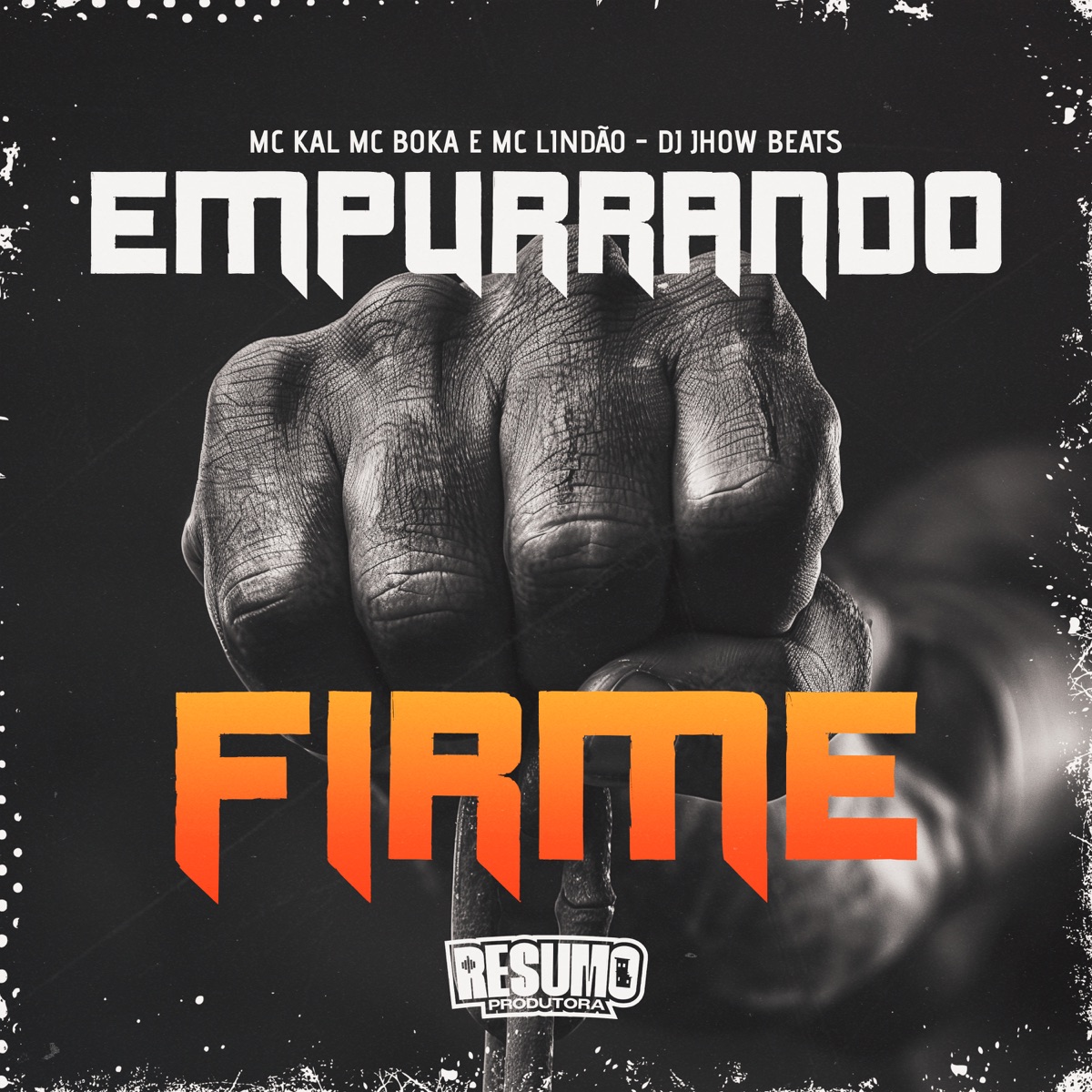 Empurrando Firme (feat. MC Boka) - Single by Mc Lindão, MC Kal & DJ Jhow Beats album cover