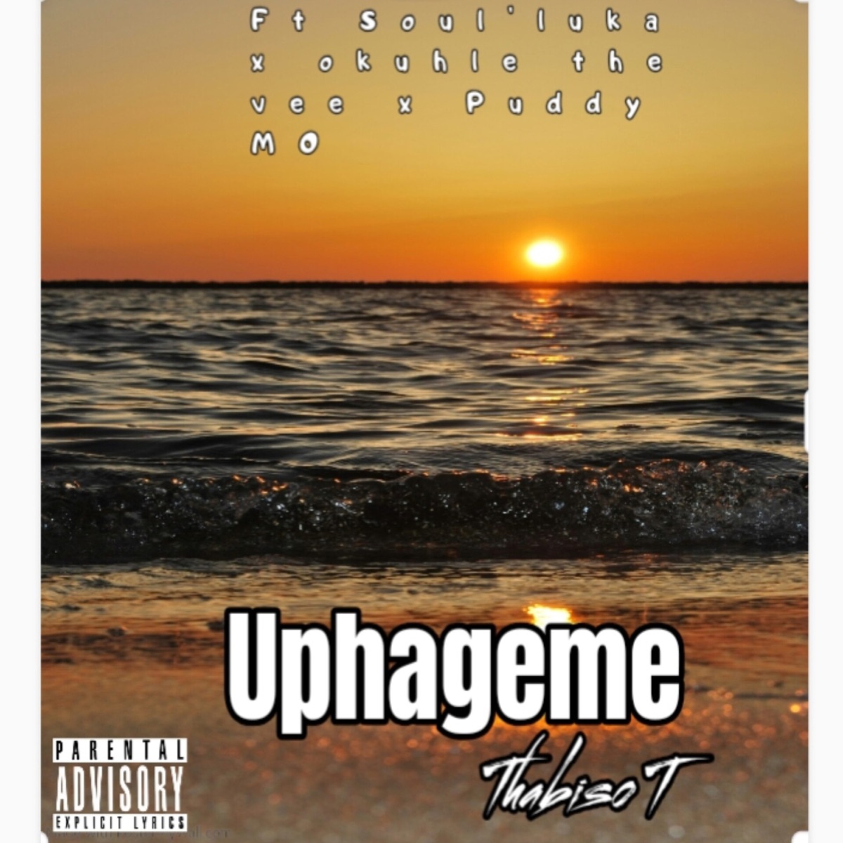 Uphageme (feat. Puddy mo, Okuhle Thee vee & Soul'Luka) - Single by Thabiso T album cover