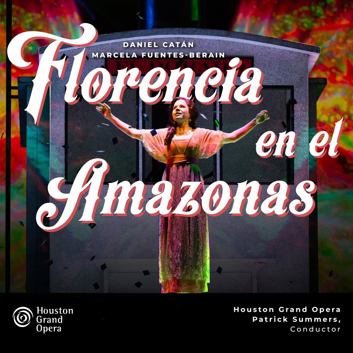 Daniel Catán: Florencia en el Amazonas by Houston Grand Opera, Patrick Summers, Ana María Martínez, Alicia Gianni, Joshua Guerrero & Norman Garrett album cover
