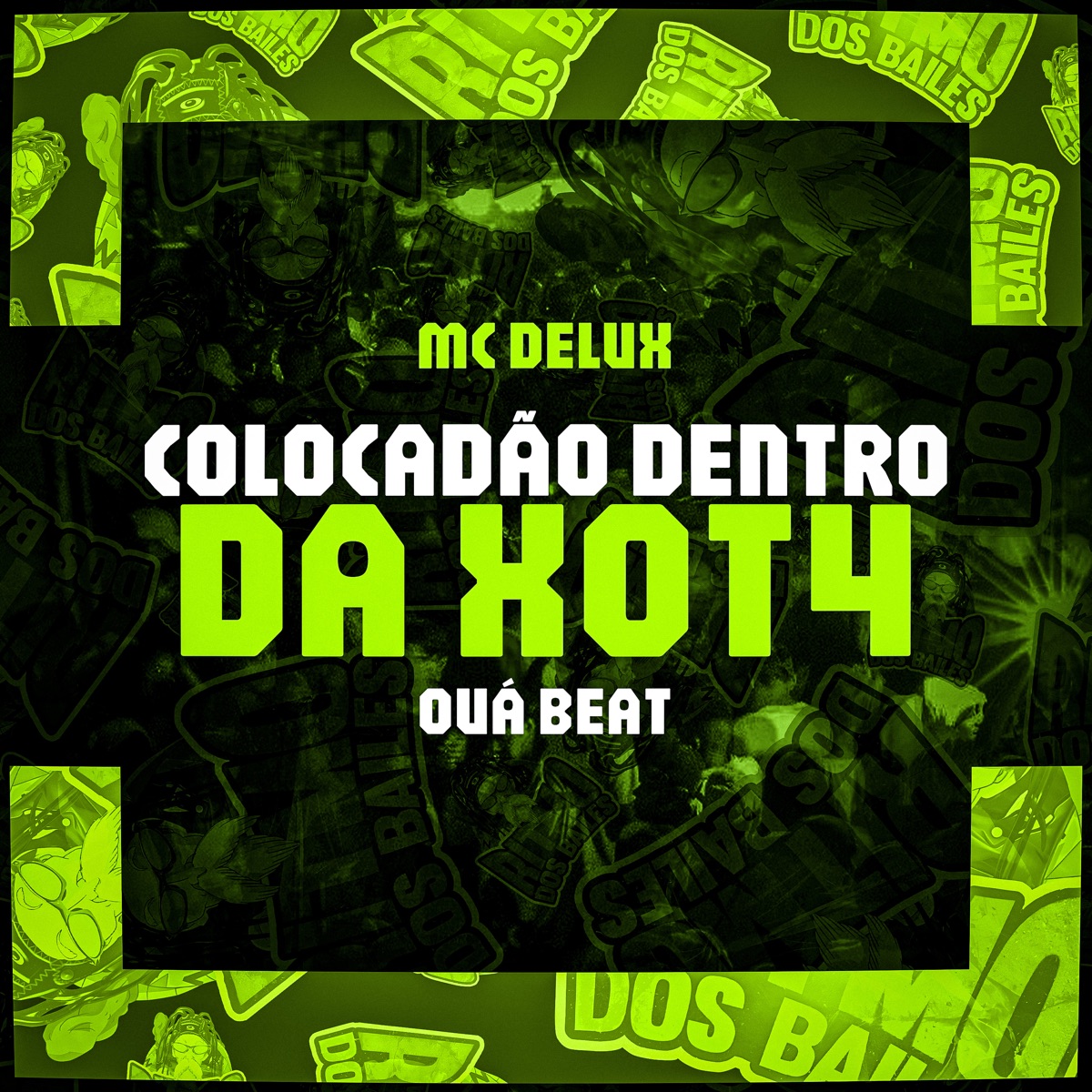 Colocadão Dentro da Xot4 - Single by Mc Delux & OUA BEAT album cover