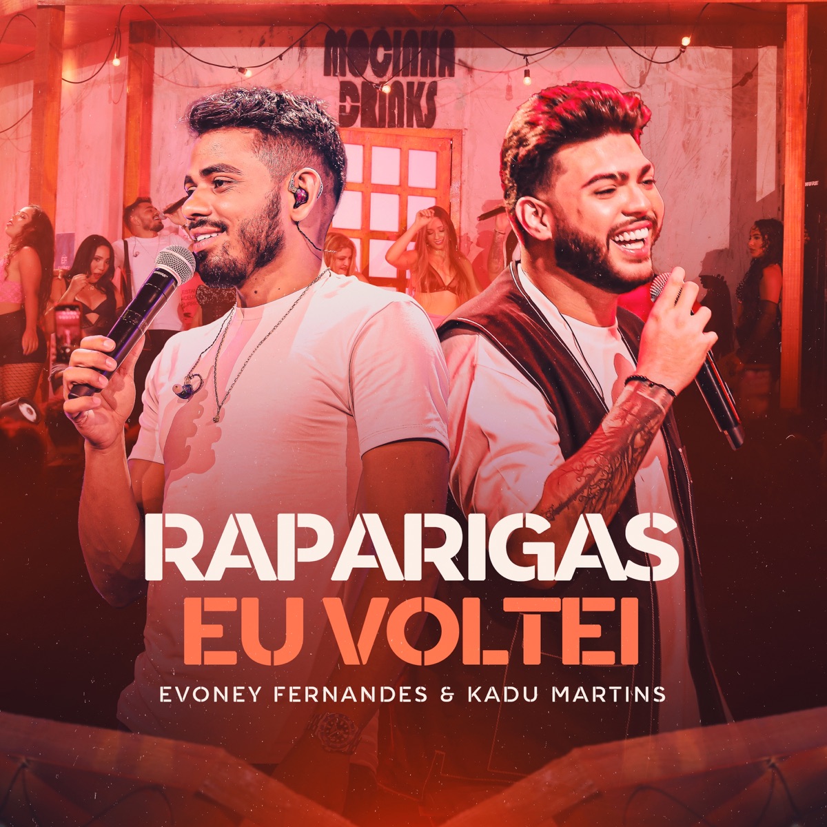 Raparigas Eu Voltei (Ao Vivo) - Single by Evoney Fernandes & Kadu Martins album cover