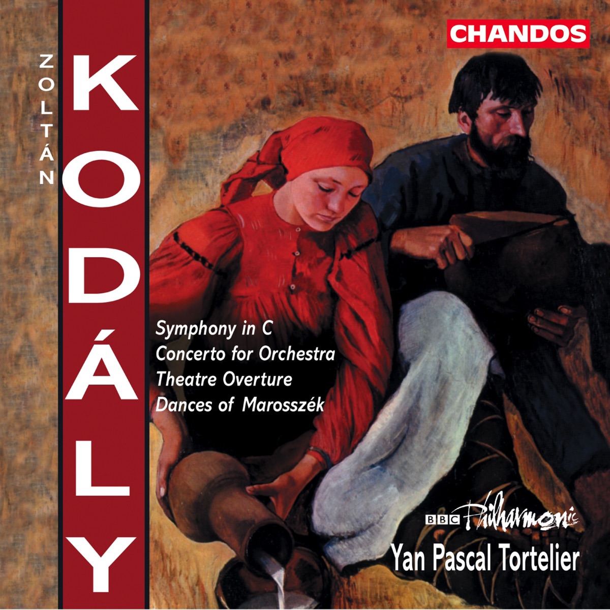 Kodaly: Symphony in C Major, Concerto for Orchestra, Dances of Marosszék & Theatre Overture by Yan Pascal Tortelier & BBC Philharmonic album cover