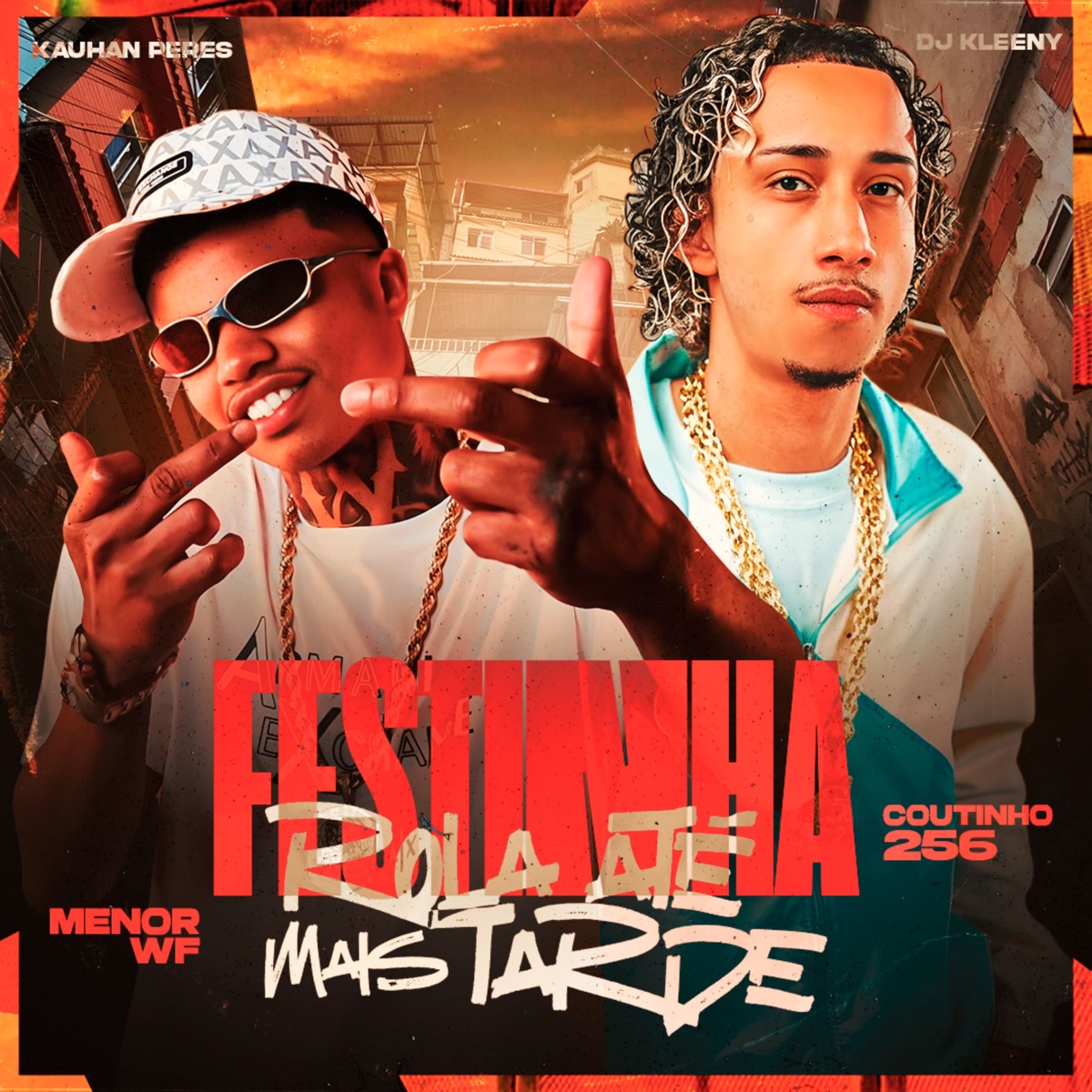 Festinha Rola Até Mais Tarde - Single by MC MENOR WF, Mc Coutinho 256, Kauhan Peres & DJ KLEENY album cover