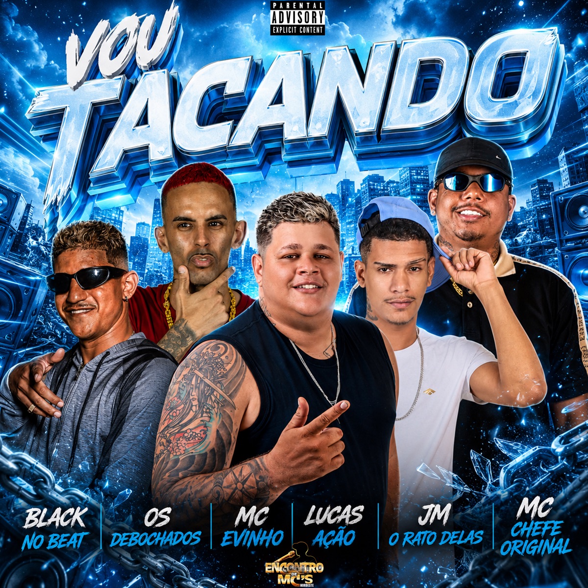 Vou Tacando (feat. Jm O Rato Delas & Mc Chefe original) - Single by Os Debochados, Black do Recife, LUCAS AÇÃO & Mc Evinho album cover