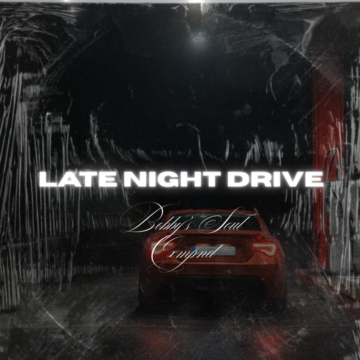 A Late Night Drive (feat. Cxmpnd) - Single by Bobby's Soul album cover