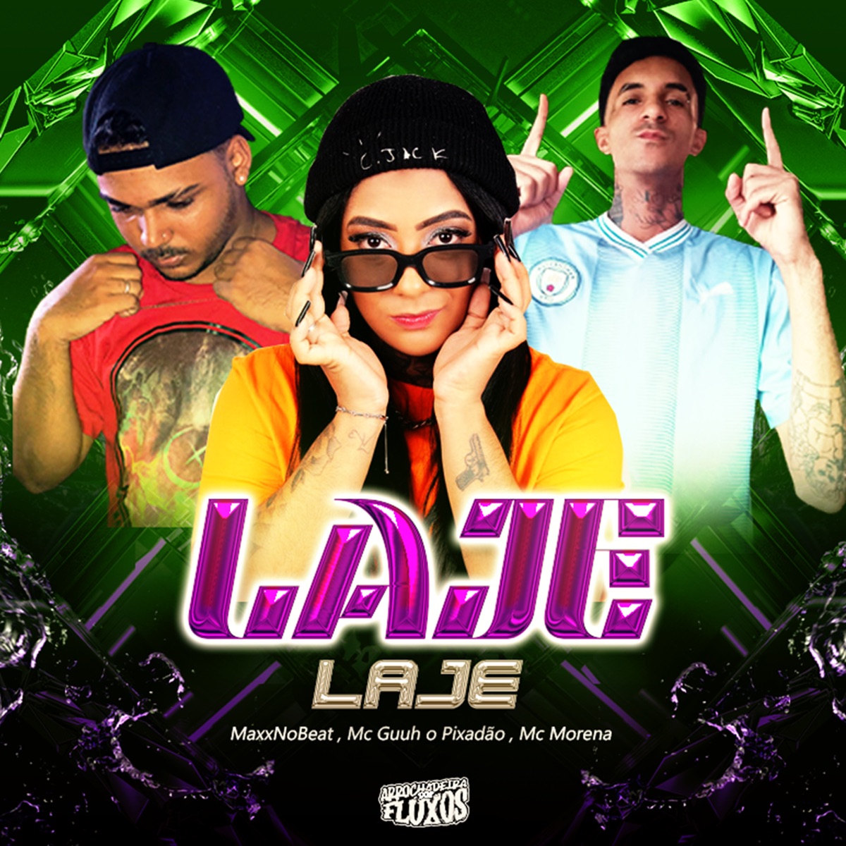 Laje (feat. Arrochadeira dos FLuxos) - Single by MaxxNoBeat, Mc Guuh o pixadão & Mc Morena album cover