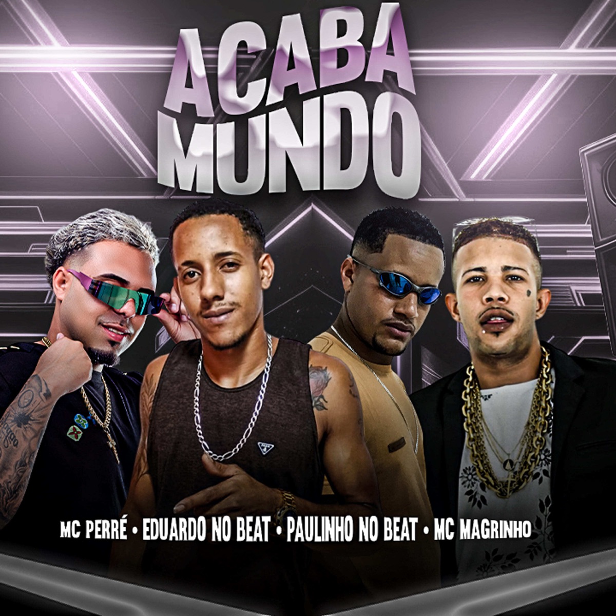 Acaba Mundo - Single by Mc Magrinho, Paulinho no beat, Mc Perré & Eduardo mc album cover