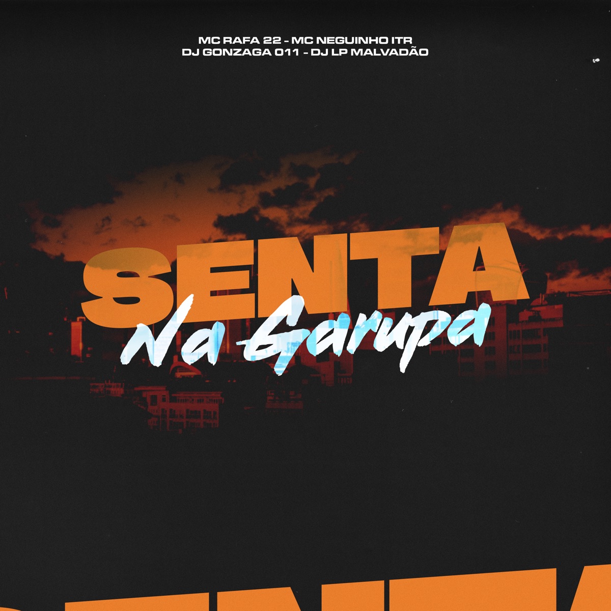 SENTA NA GARUPA (feat. 2Click) - Single by MC Rafa 22, Mc Neguinho do ITR, dj gonzaga 011 & DJ LP Malvadão album cover