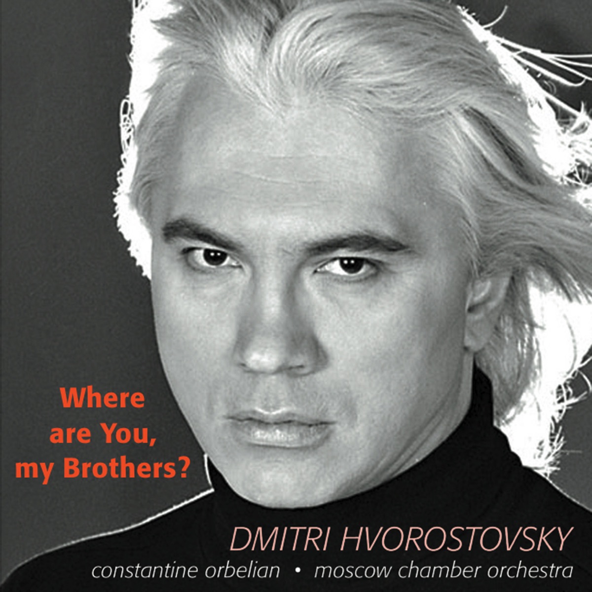 Where Are You, My Brothers? by Dmitri Hvorostovsky, Style of Five, Moscow Chamber Orchestra & Constantine Orbelian album cover