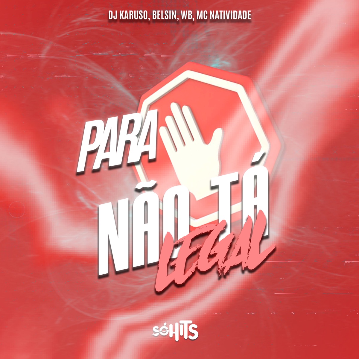 Para, Não Tá Legal (feat. MC NATIVIDADE) - Single by DJ Karuso, BELSIN & WB album cover