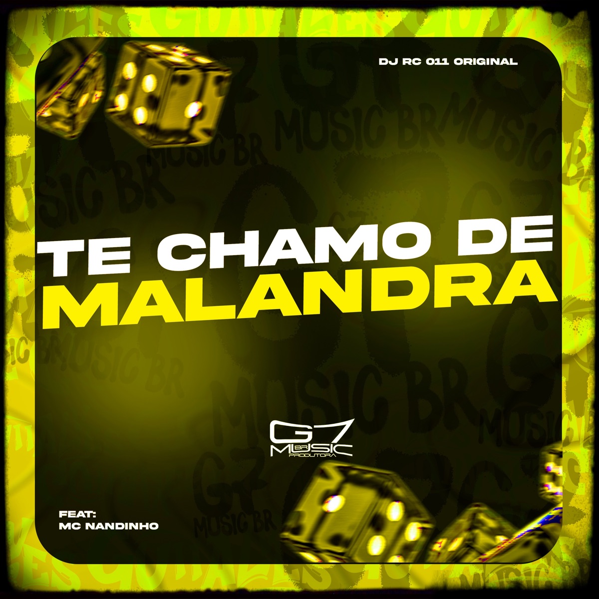 Te Chamo de Malandra (feat. MC NANDINHO) - Single by DJ RC 011 ORIGINAL album cover
