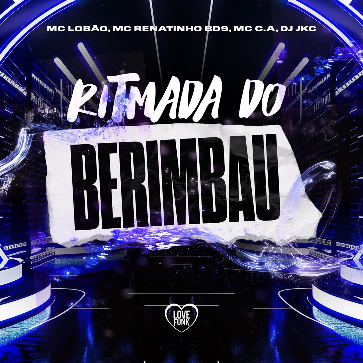 Ritmada do Berimbal (feat. Mc Renatinho BDS) - Single by mc lobão, MC C.A & DJ JKC album cover