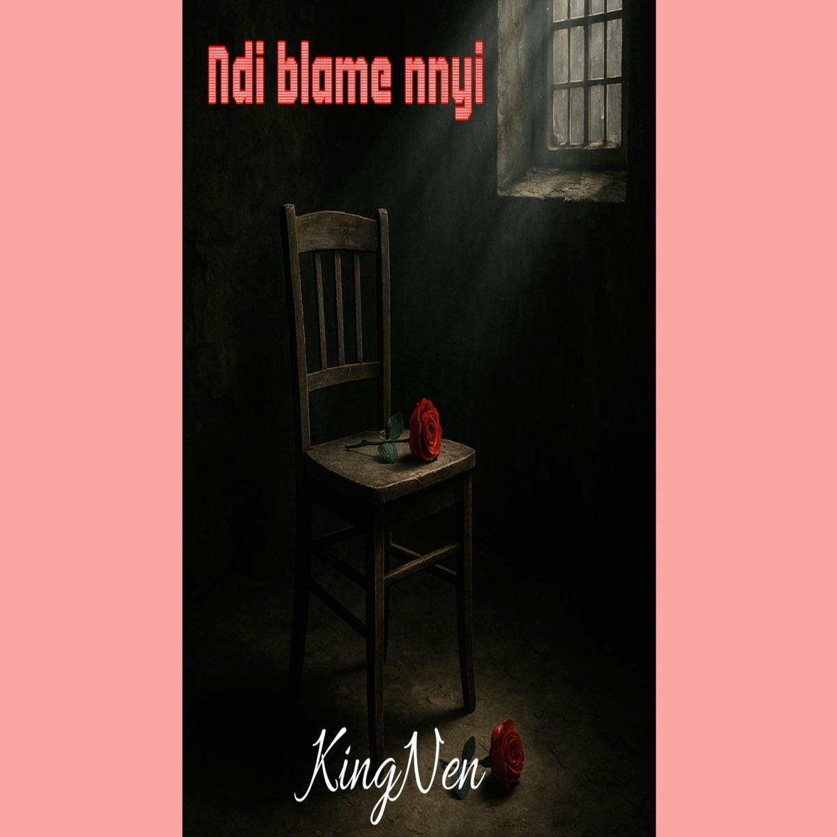 Ndi Blame Nnyi - Single by KingNen album cover