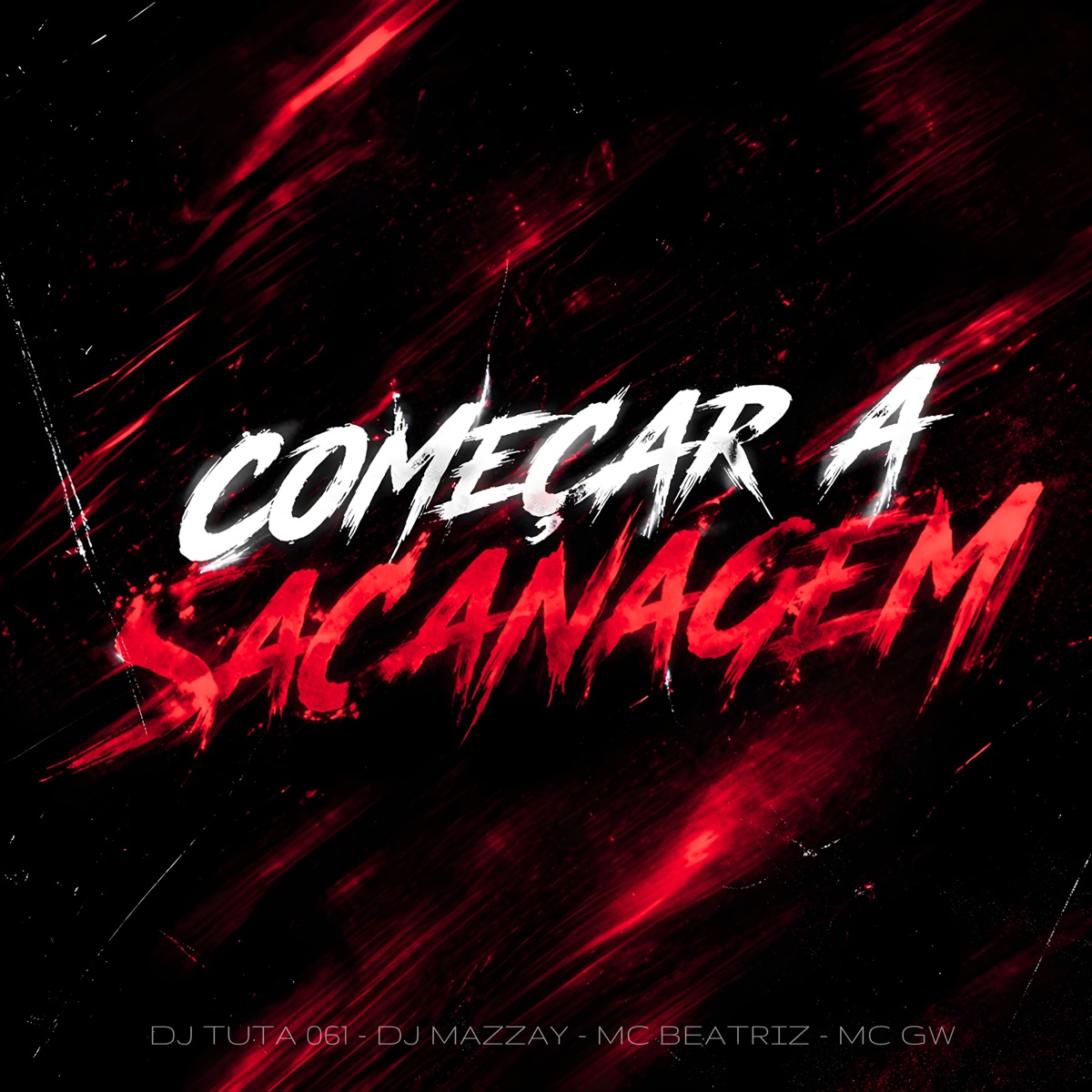 Começar a Sacanagem - Single by Dj Tuta 061, DJ MAZZAY, MC BEATRIZ & Mc Gw album cover