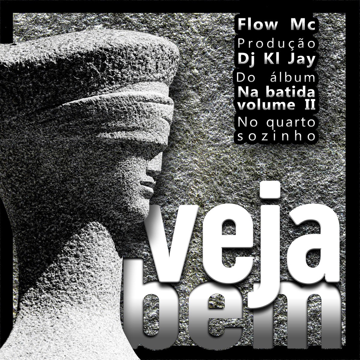 Veja Bem - Single by Dj KLJay & Flow MC album cover