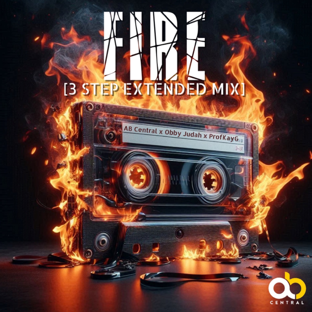 Fire (3 step extended mix) [Extended Version] - Single by Ab Central, ProfKayG & Obby Judah album cover