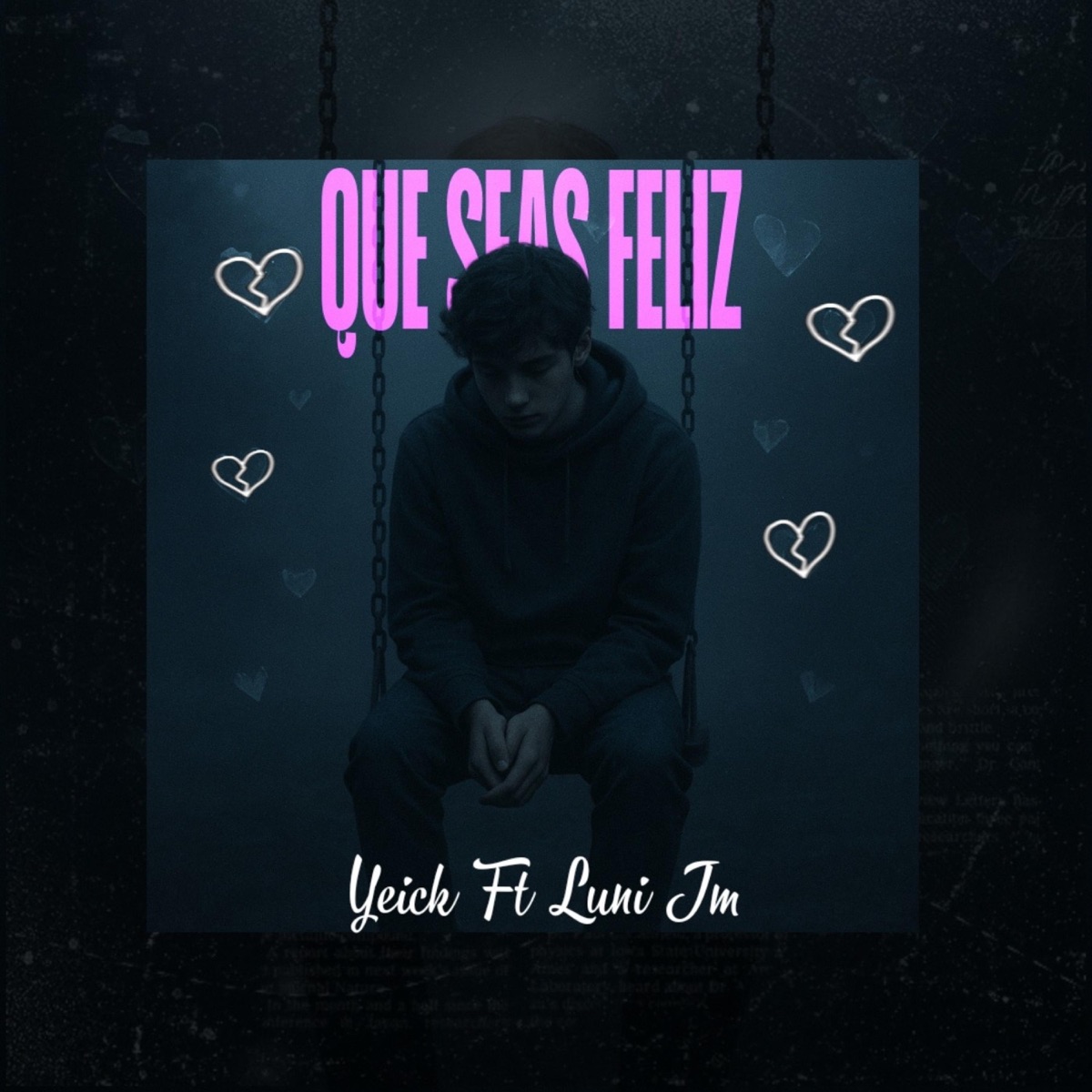 Que Seas Feliz (feat. Luni Jm) - Single by YEICK album cover